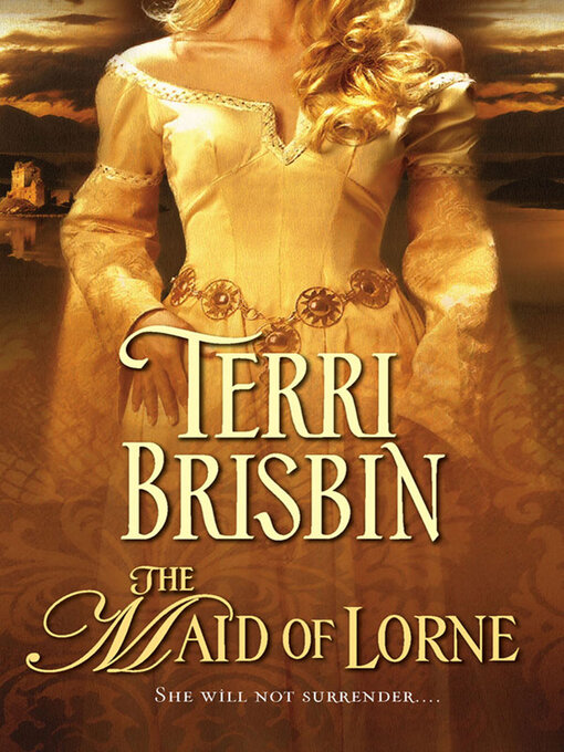 Title details for The Maid of Lorne by Terri Brisbin - Wait list